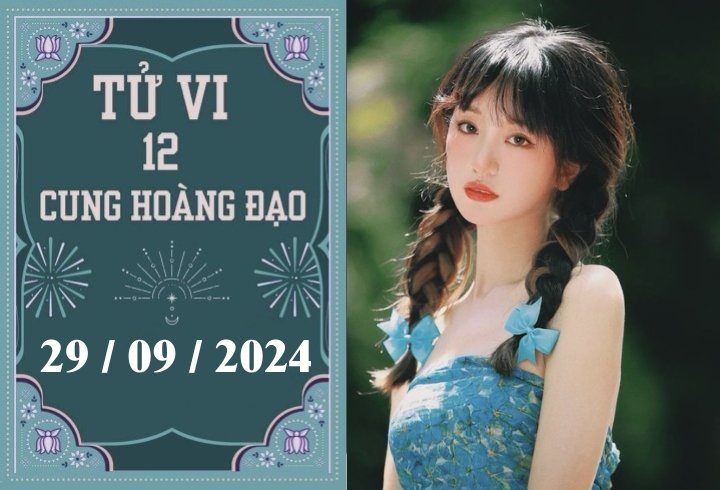 Tử vi 12 cung hoàng đạo ngày 29/9: Song Tử tiêu cực, Thiên Bình chậm trễ-1