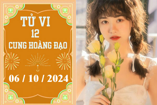 Tử vi 12 cung hoàng đạo ngày 6/10: Sư Tử may mắn, Bọ Cạp chậm trễ-1