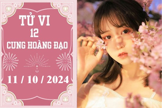 Tử vi 12 cung hoàng đạo ngày 11/10: Sư Tử nóng vội, Thiên Bình may mắn