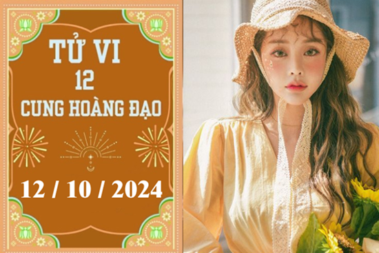 Tử vi 12 cung hoàng đạo ngày 12/10: Cự Giải khó khăn, Bọ Cạp may mắn