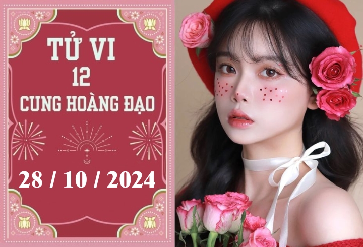 Tử vi 12 cung hoàng đạo ngày 28/10: Bạch Dương khó khăn, Ma Kết may mắn-1