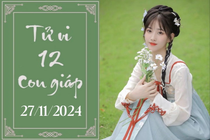 Tử vi 12 con giáp hôm nay ngày 27/11/2024: Dần may mắn, Tuất khó khăn-1