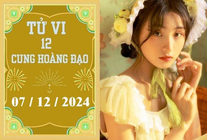 Tử vi 12 cung hoàng đạo ngày 07/12: Sư Tử phát triển, Bảo Bình nóng vội-1