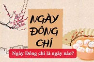 Ngày Đông chí 2024 là ngày nào?