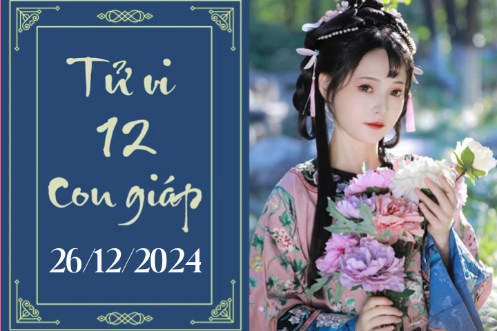 Tử vi 12 con giáp hôm nay ngày 26/12/2024: Sửu thuận lợi, Mùi may mắn-1