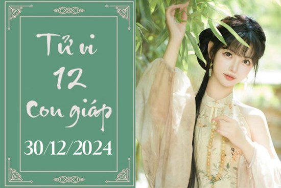 Tử vi 12 con giáp hôm nay ngày 30/12/2024: Thân may mắn, Dậu khó khăn