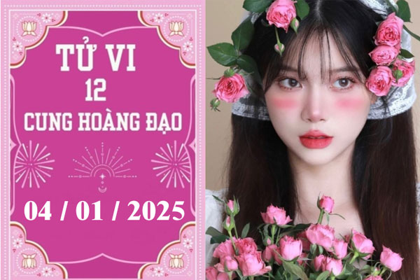 Tử vi 12 cung hoàng đạo ngày 04/01: Cự Giải nóng vội, Bọ Cạp tiêu cực-1