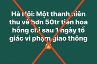 Thông tin 'thanh niên thu 50 triệu nhờ tố giác vi phạm giao thông' sai sự thật