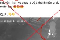 'Câu like' trong vụ phóng hỏa khiến 11 người tử vong, nhiều trường hợp bị xử phạt