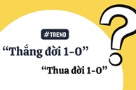 'Thắng đời 1-0' là gì mà gây sốt mạng dịp Tết?